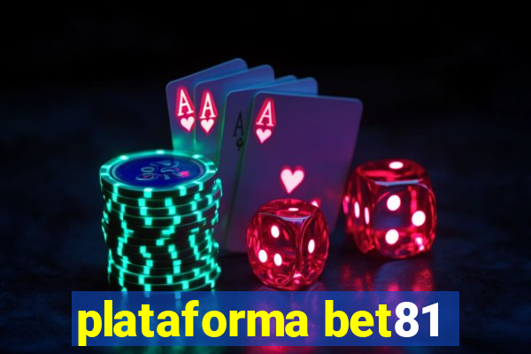 plataforma bet81